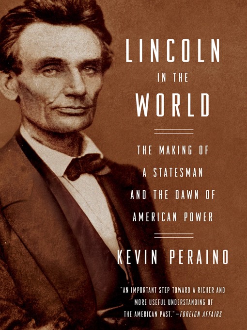 Title details for Lincoln in the World by Kevin Peraino - Available